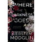 Where the Darkness Goes - Paperback