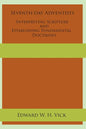 Seventh-day Adventists Interpreting Scripture and Establishing Fundamental Doctrines - Paperback