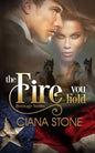 The Fire You Hold - Paperback