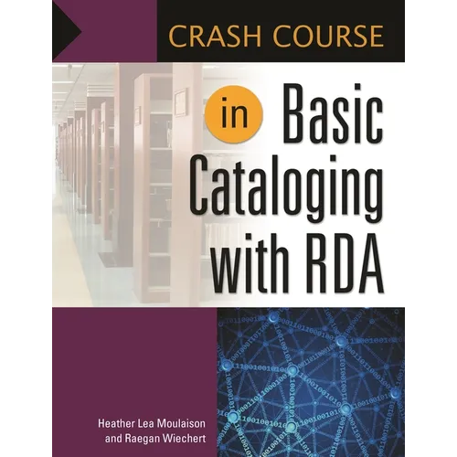 Crash Course in Basic Cataloging with RDA - Paperback