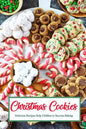 Christmas Cookies: Delicious Recipes Help Children to Success Baking: Gift for Christmas - Paperback