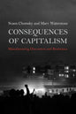 Consequences of Capitalism: Manufacturing Discontent and Resistance - Hardcover