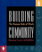 Building Community: The Human Side of Work - Paperback
