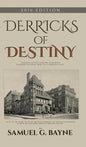 Derricks of Destiny 2016 Edition - Hardcover