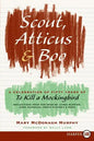 Scout, Atticus, and Boo: A Celebration of Fifty Years of to Kill a Mockingbird - Paperback