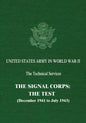 The Signal Corps: The Test (December 1941 to July 1943) - Paperback