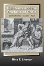 Galatians and the Rhetoric of Crisis: Demosthenes-Cicero-Paul - Paperback