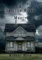 A Shallow River of Mercy - Hardcover
