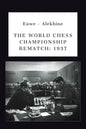 Euwe - Alekhine: The World Chess Championship Rematch (1937) - Paperback