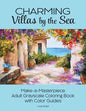 Charming Villas by the Sea: Make-a-Masterpiece Adult Grayscale Coloring Book with Color Guides - Paperback