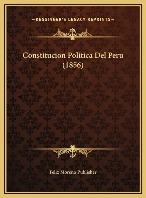Constitucion Politica del Peru (1856) - Hardcover