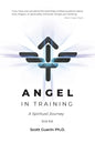 Angel In Training: A Spiritual Journey - Paperback