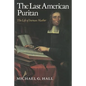The Last American Puritan: The Life of Increase Mather - Paperback