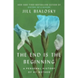 The End Is the Beginning: A Personal History of My Mother - Hardcover