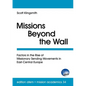 Missions Beyond the Wall: Factors in the Rise of Missionary Sending Movements in East-Central Europe - Paperback
