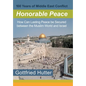 100 Years of Middle East Conflict - Honorable Peace: How Can Lasting Peace Be Secured Between the Muslim World and Israel - Hardcover
