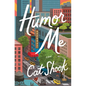 Humor Me - Hardcover