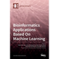Bioinformatics Applications Based On Machine Learning - Hardcover
