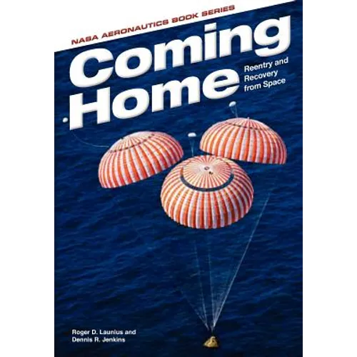 Coming Home: Reentry and Recovery From Space - Paperback
