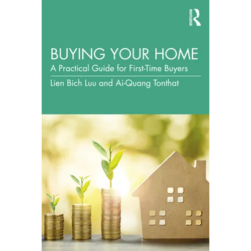 Buying Your Home: A Practical Guide for First-Time Buyers - Paperback