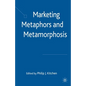 Marketing Metaphors and Metamorphosis - Paperback