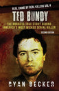 Ted Bundy: The Horrific True Story behind America's Most Wicked Serial Killer - Paperback
