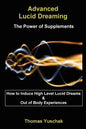 Advanced Lucid Dreaming - The Power of Supplements - Paperback