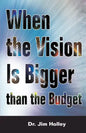 When the Vision Is Bigger Than the Budget - Paperback