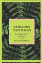 REMEDIOS NATURALES El poder de lo natural: Descubre Los Mejores Remedios Naturales Para Curar!! LA Mejor GUIA Natural Para TODOS! - Paperback