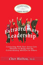 Extraordinary Leadership: Connecting With Your Seven Core Abilities to Bring Out the Extraordinary Abilities in Others - Paperback