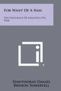 For Want Of A Nail: The Influence Of Logistics On War - Paperback
