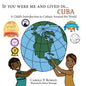 If You Were Me an Lived in... Cuba: A Child's Introduction to Cultures Around the World - Paperback