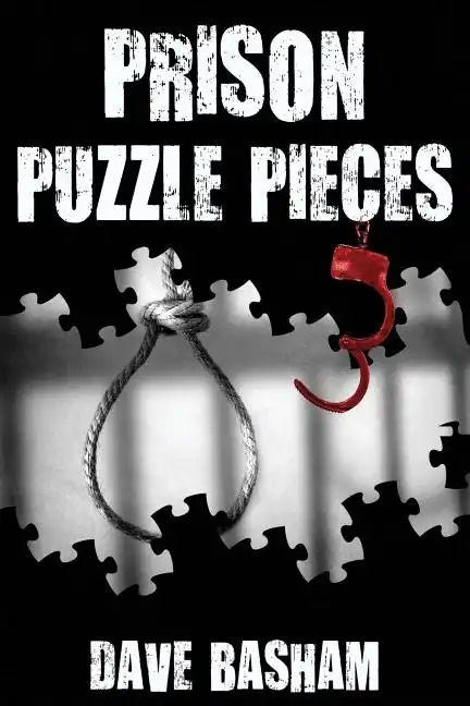 Prison Puzzle Pieces 3: The realities, experiences and insights of a corrections officer doing his time in Historic Stillwater Prison - Paperback