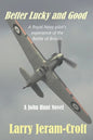 Better Lucky and Good - Paperback