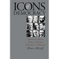 Icons of Democracy: American Leaders as Heroes, Aristocrats, Dissenters, and Democrats - Paperback