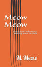 Meow Meow: Translation for humans: amazing novel for cats! - Paperback