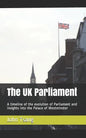 The UK Parliament: A timeline of the evolution of Parliament and insights into the Palace of Westminster - Paperback