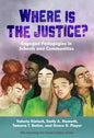 Where Is the Justice? Engaged Pedagogies in Schools and Communities - Paperback