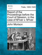 Report of the Proceedings Before the Court of Session, in the Case of M'Iver V. M'Iver - Paperback