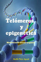 Telómeros Y Epigenética: Modificando Nuestros Genes - Paperback
