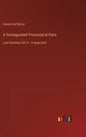 A Distinguished Provincial at Paris: Lost Illusions, Part II - in large print - Hardcover