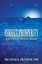 Perfect Prosperity: A Life in Science. A Fortune in Business. - Paperback
