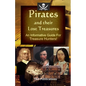Pirates and their Lost Treasures: An Informative Guide for Treasure Hunters! - Paperback