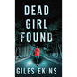 Dead Girl Found - Hardcover