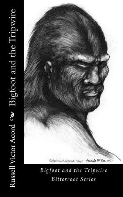 Bigfoot and the Tripwire: Footprints of a Legend - Paperback