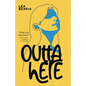 Outta Here - Library Binding