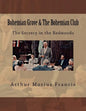 Bohemian Grove & The Bohemian Club: The Secrecy in the Redwoods - Paperback