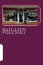 Bail Life volume 1: Bail Life volume 1 - Paperback