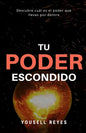 Tu Poder Escondido: Descubre cuál es el poder que llevas por dentro - Paperback