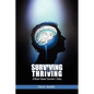 Surviving and Thriving: A Brain Tumor Survivor's Story - Paperback